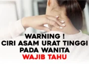 Warning ! Ciri Asam Urat Tinggi Pada Wanita Wajib Tahu